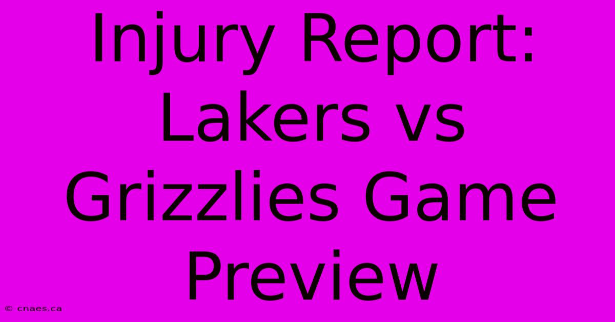 Injury Report: Lakers Vs Grizzlies Game Preview