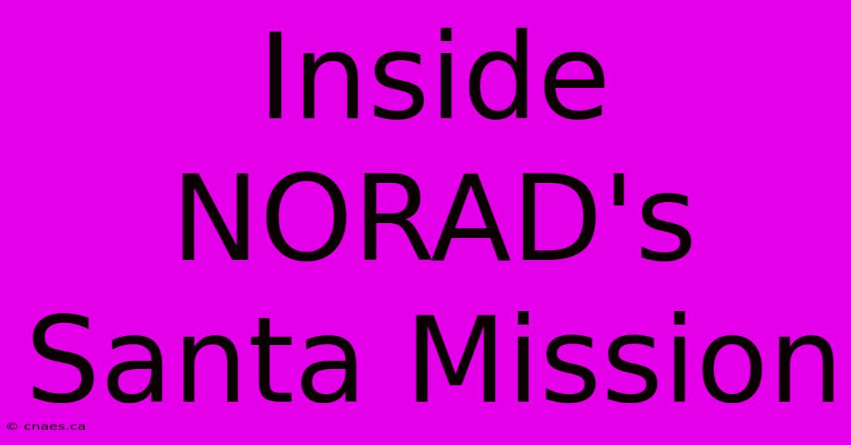 Inside NORAD's Santa Mission