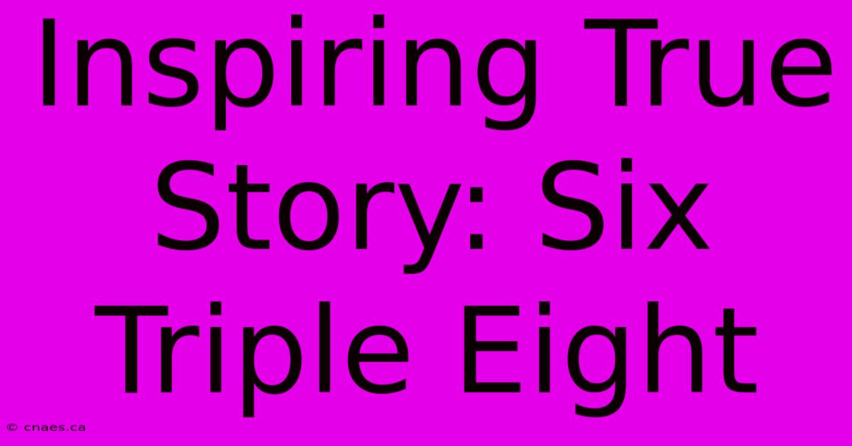 Inspiring True Story: Six Triple Eight