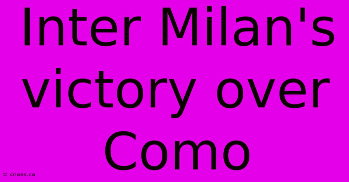 Inter Milan's Victory Over Como