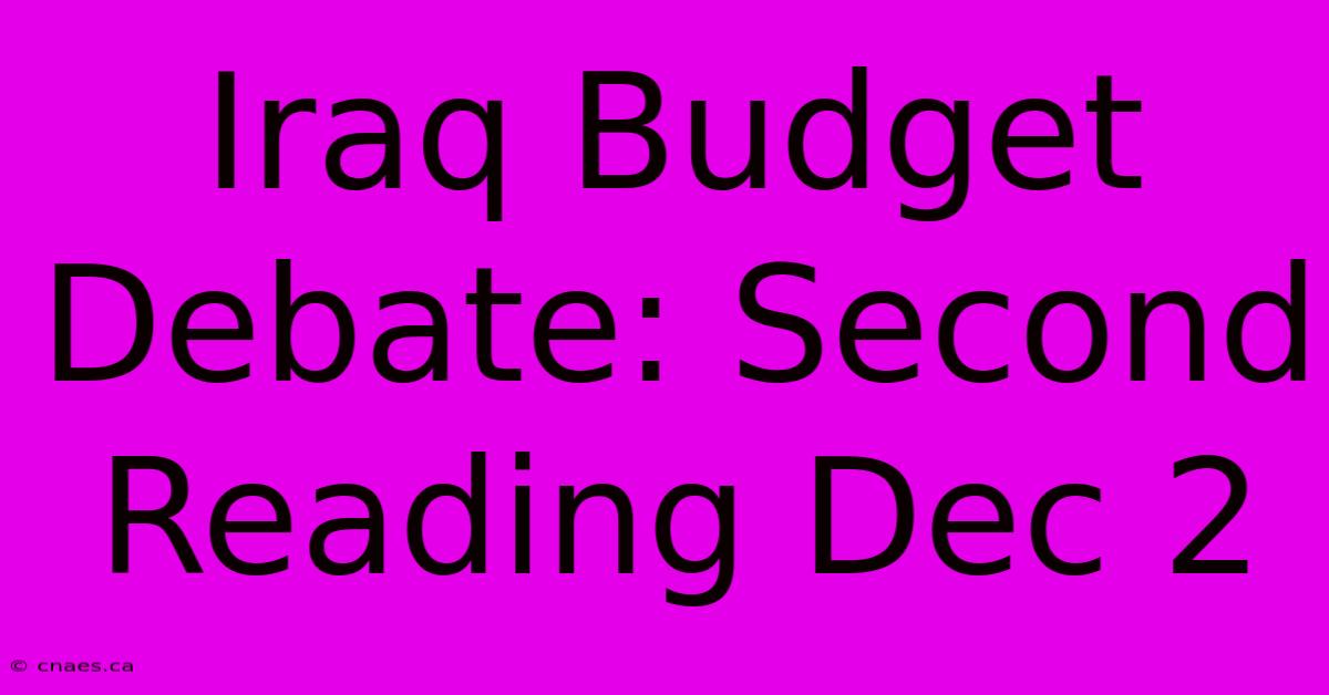 Iraq Budget Debate: Second Reading Dec 2