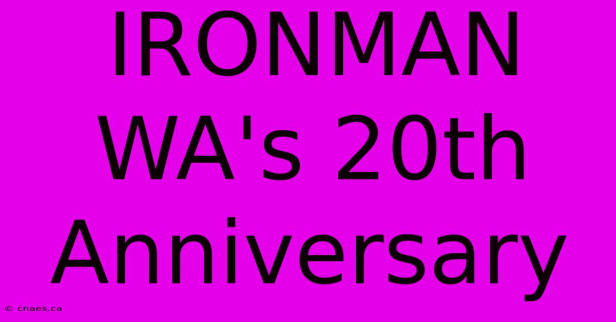 IRONMAN WA's 20th Anniversary