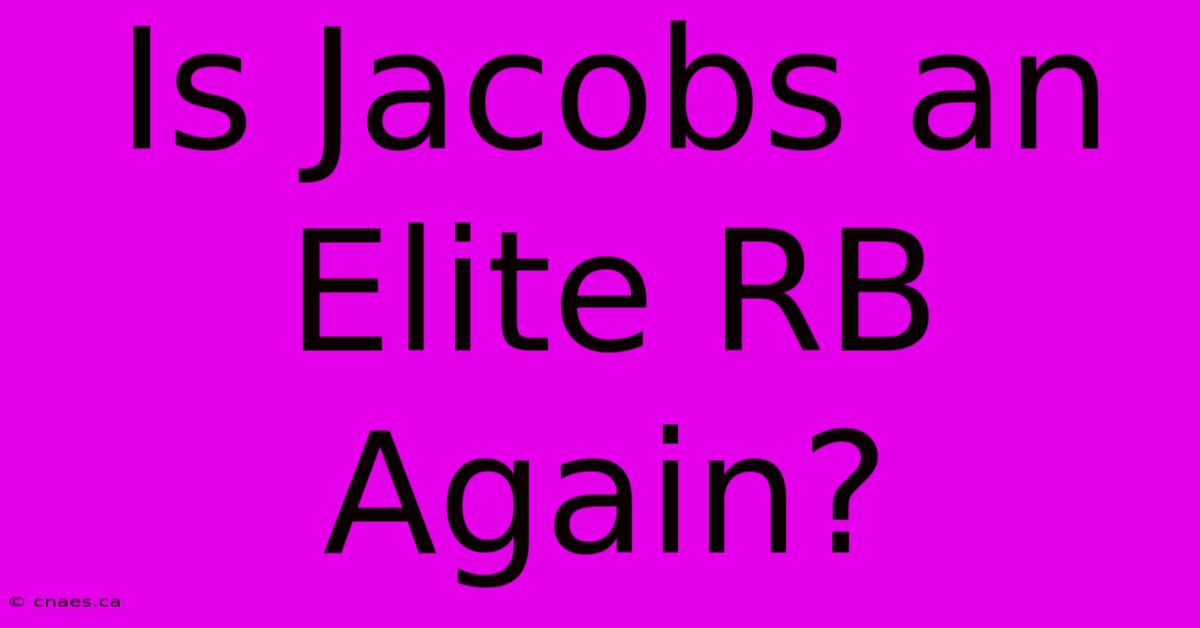 Is Jacobs An Elite RB Again?