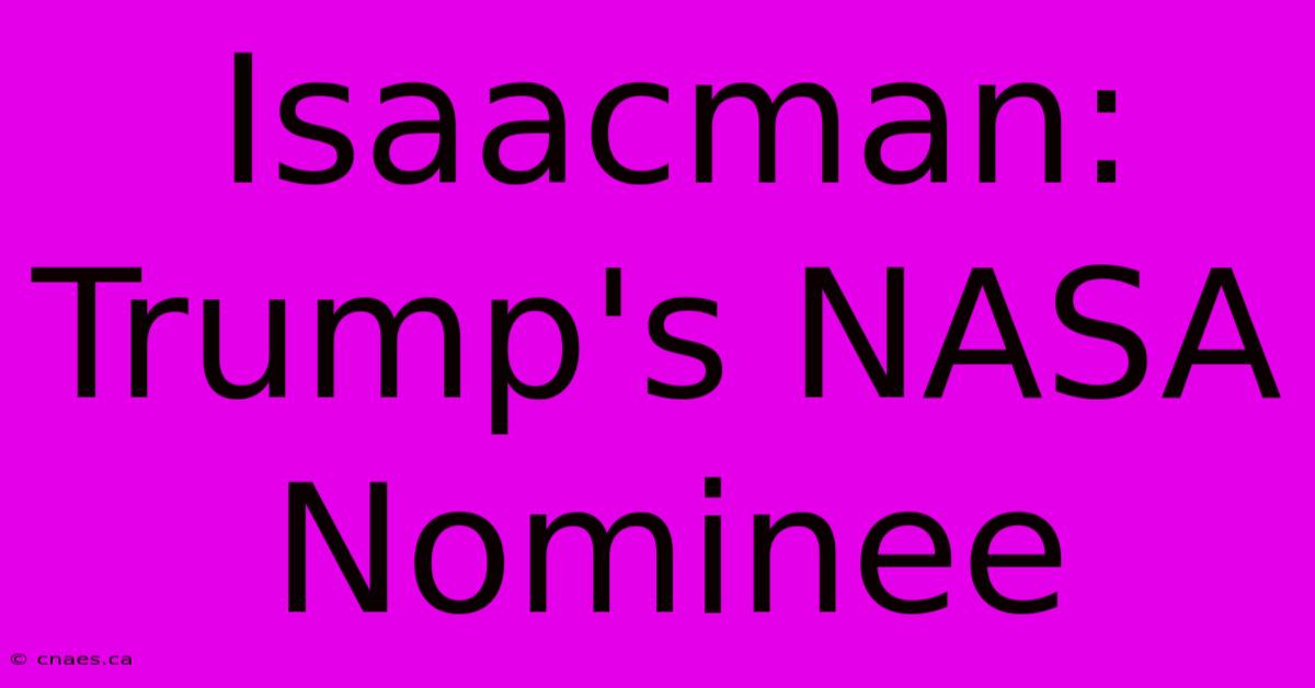 Isaacman: Trump's NASA Nominee