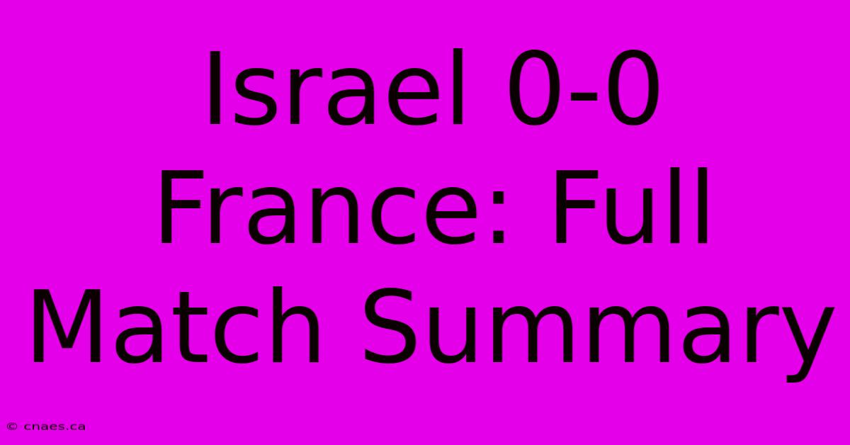 Israel 0-0 France: Full Match Summary