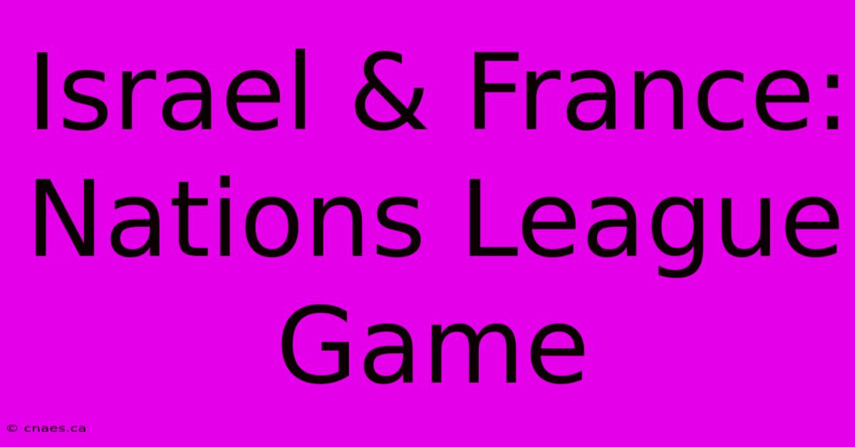 Israel & France: Nations League Game