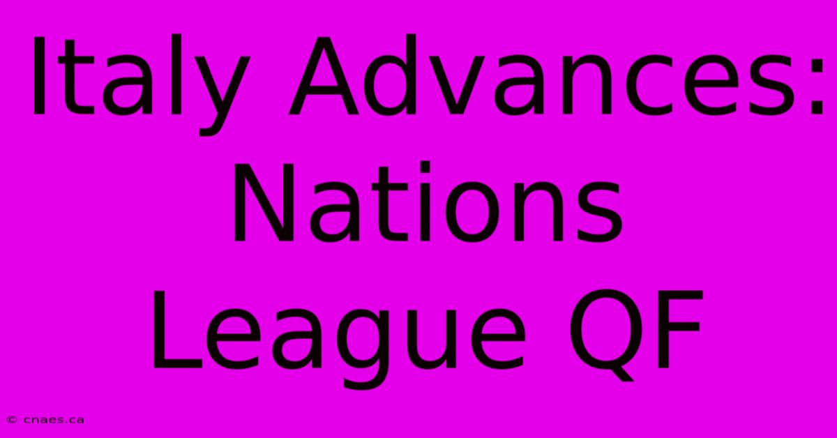 Italy Advances: Nations League QF