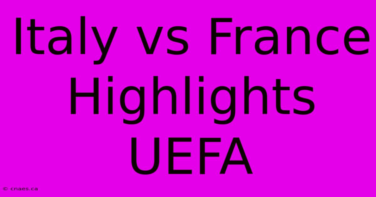 Italy Vs France Highlights UEFA