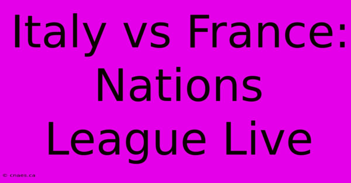 Italy Vs France: Nations League Live