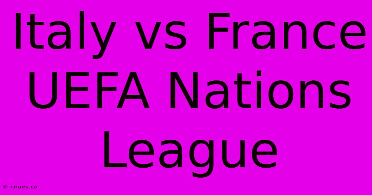 Italy Vs France UEFA Nations League