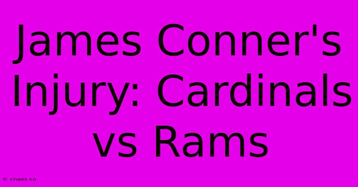 James Conner's Injury: Cardinals Vs Rams