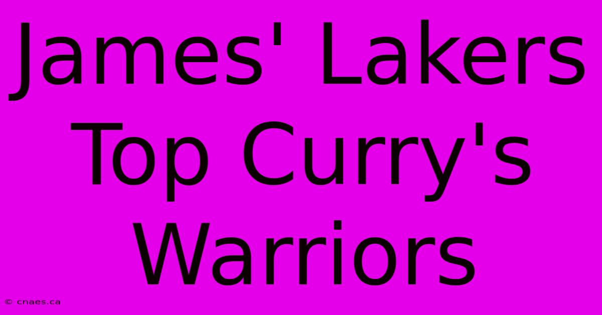 James' Lakers Top Curry's Warriors