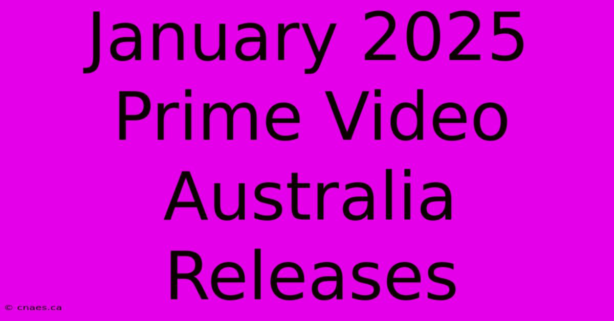 January 2025 Prime Video Australia Releases