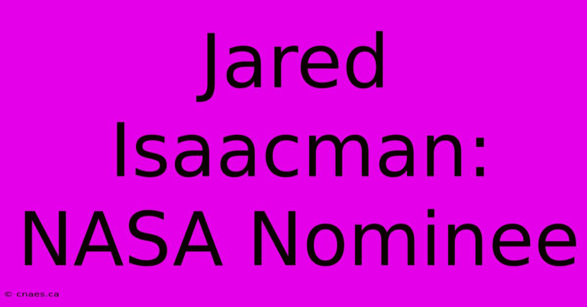 Jared Isaacman: NASA Nominee