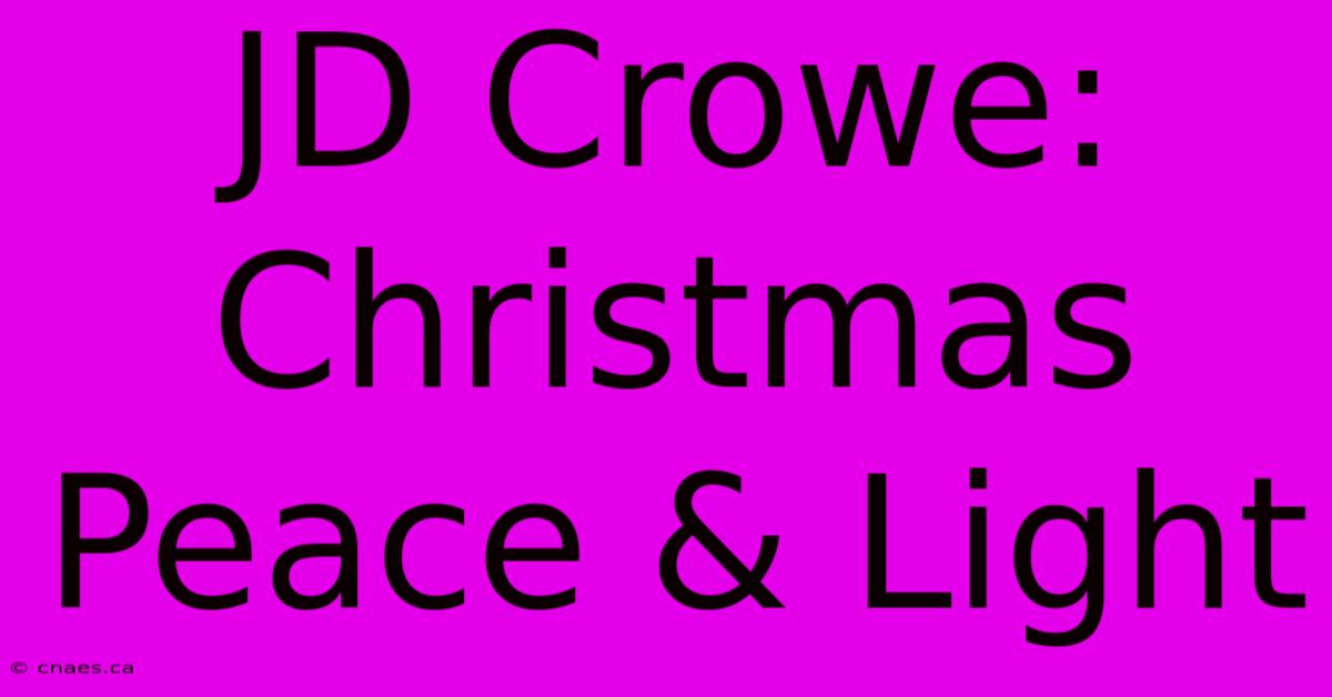 JD Crowe: Christmas Peace & Light