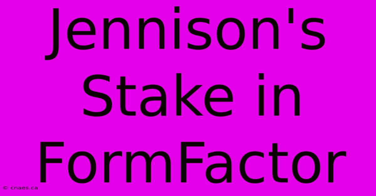 Jennison's Stake In FormFactor