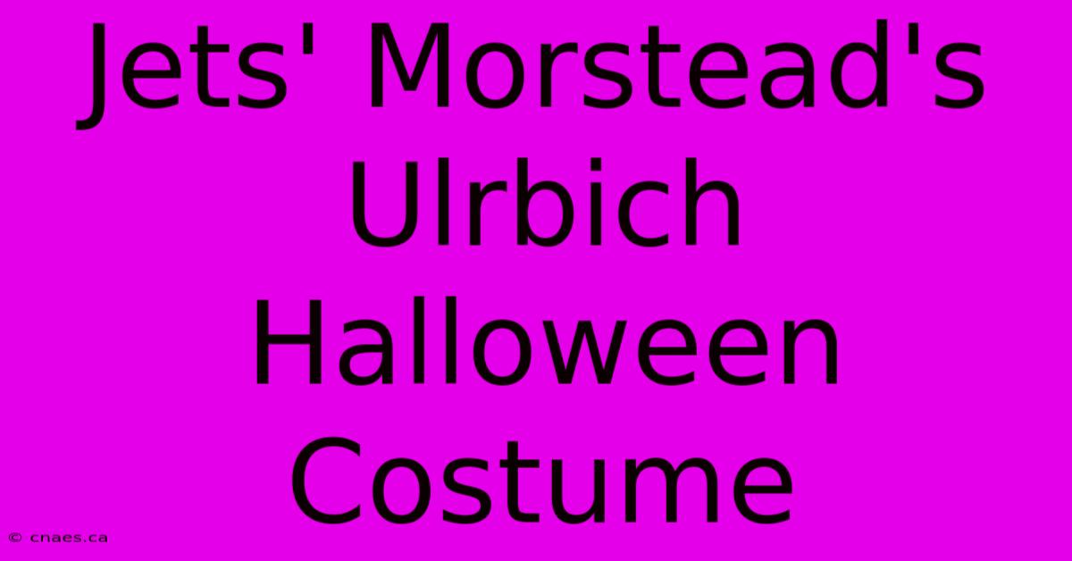 Jets' Morstead's Ulrbich Halloween Costume 