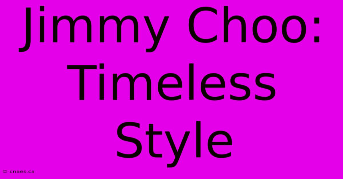 Jimmy Choo: Timeless Style