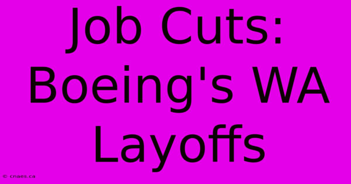 Job Cuts: Boeing's WA Layoffs