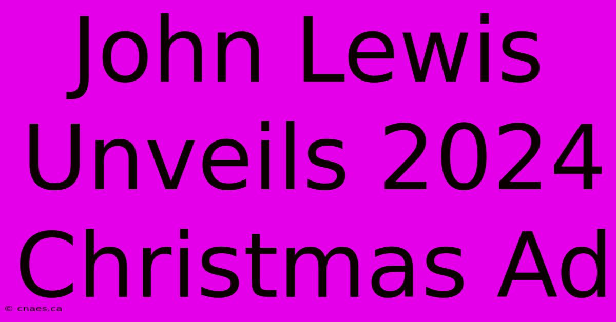 John Lewis Unveils 2024 Christmas Ad