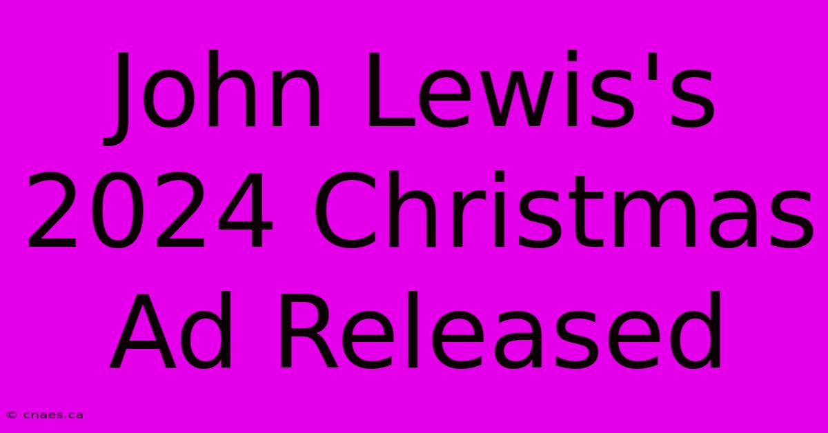 John Lewis's 2024 Christmas Ad Released