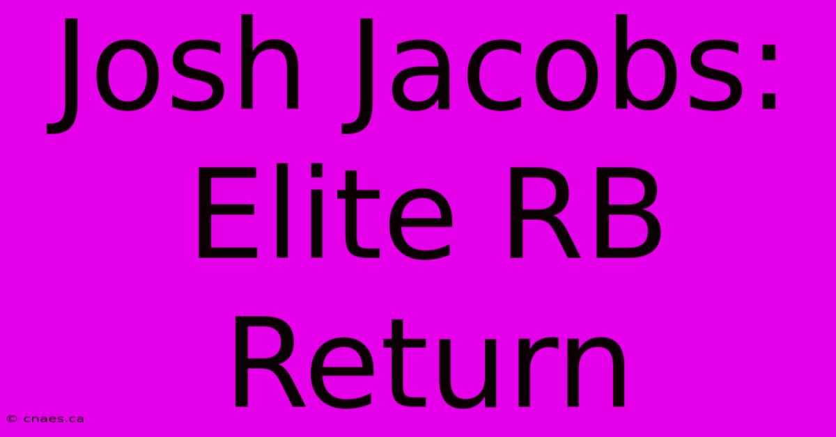 Josh Jacobs: Elite RB Return