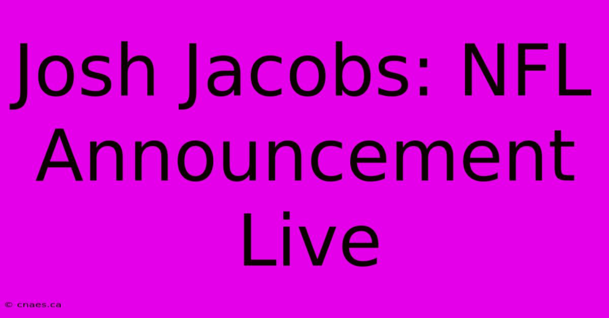 Josh Jacobs: NFL Announcement Live