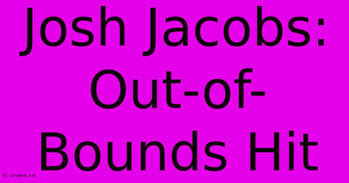 Josh Jacobs: Out-of-Bounds Hit