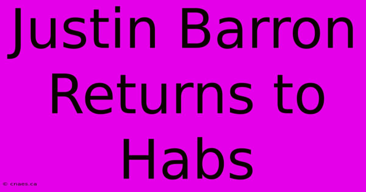 Justin Barron Returns To Habs