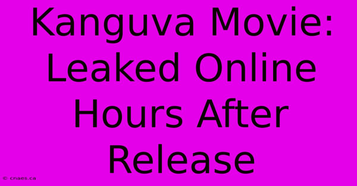 Kanguva Movie: Leaked Online Hours After Release