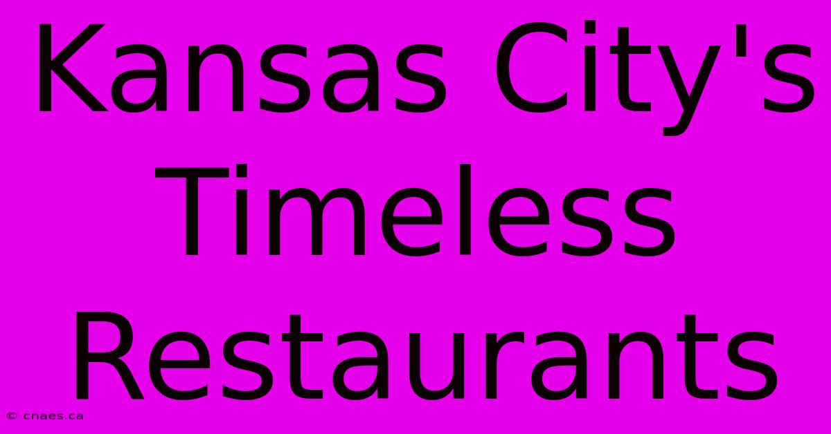 Kansas City's Timeless Restaurants