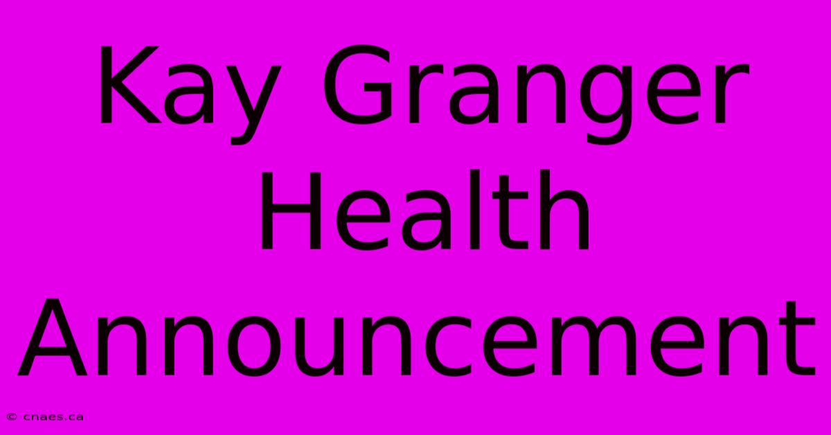 Kay Granger Health Announcement