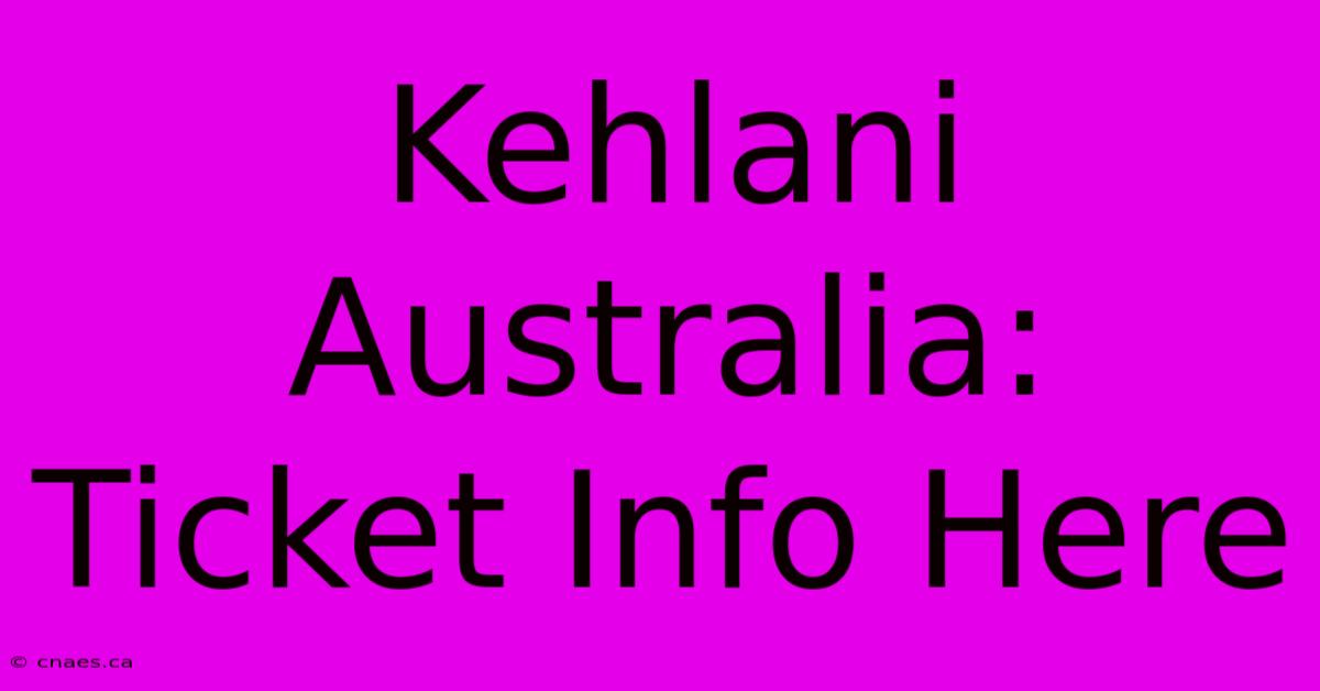 Kehlani Australia: Ticket Info Here