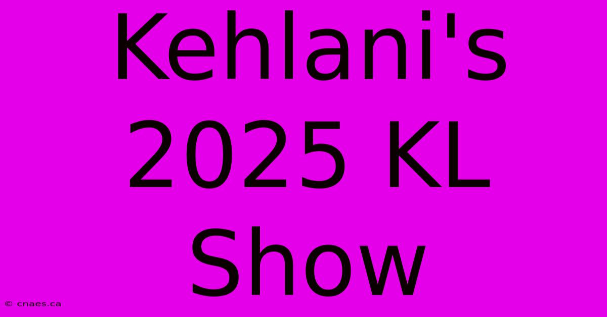 Kehlani's 2025 KL Show