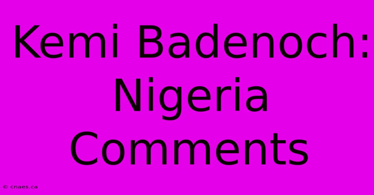 Kemi Badenoch: Nigeria Comments