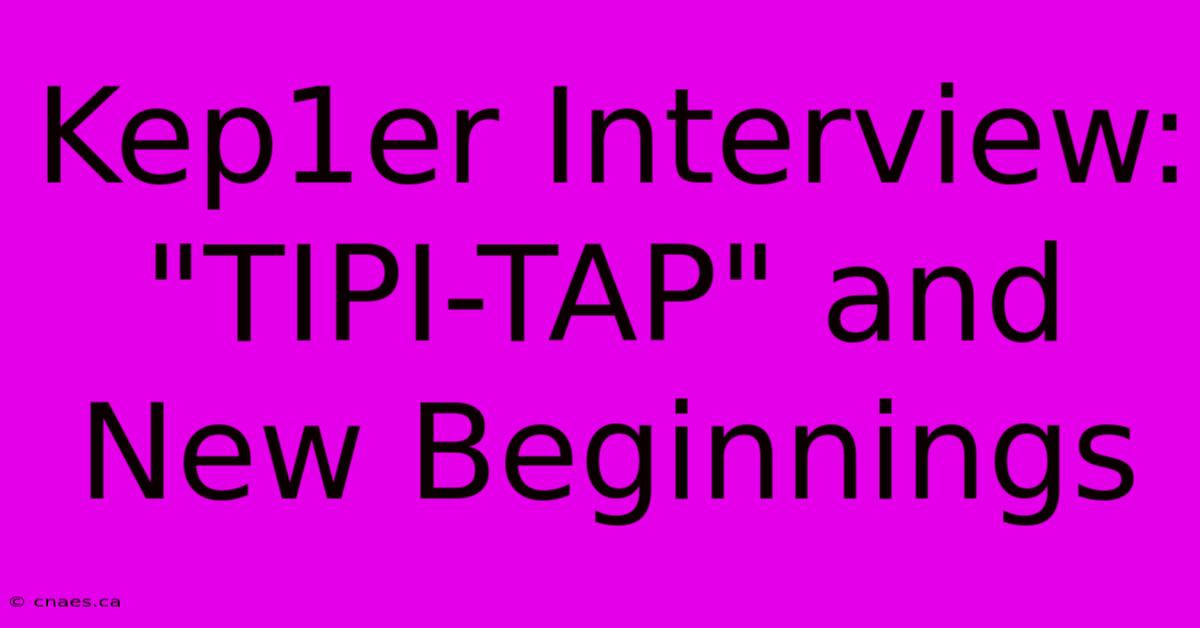 Kep1er Interview: 