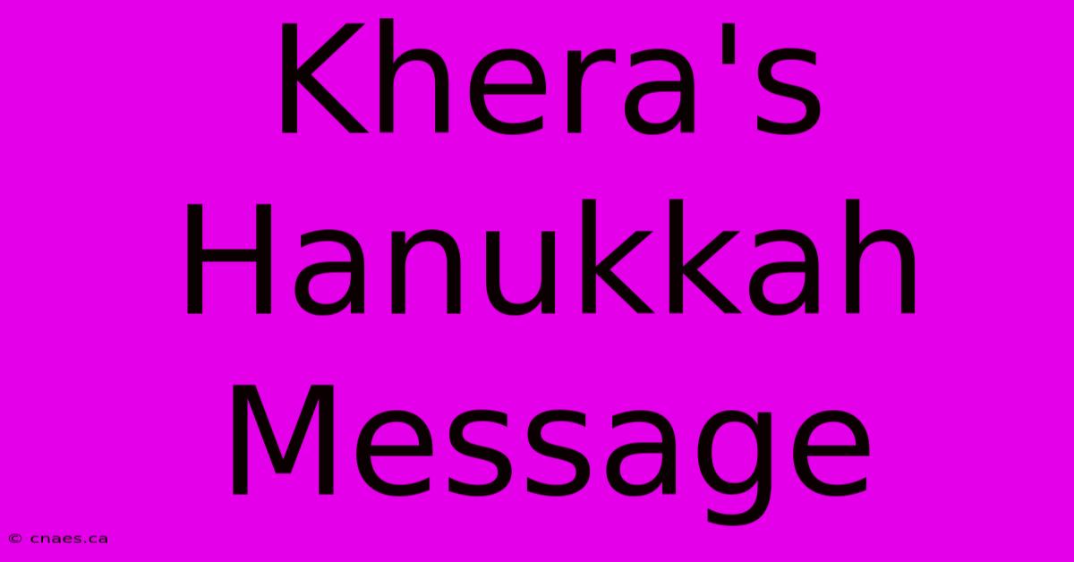 Khera's Hanukkah Message