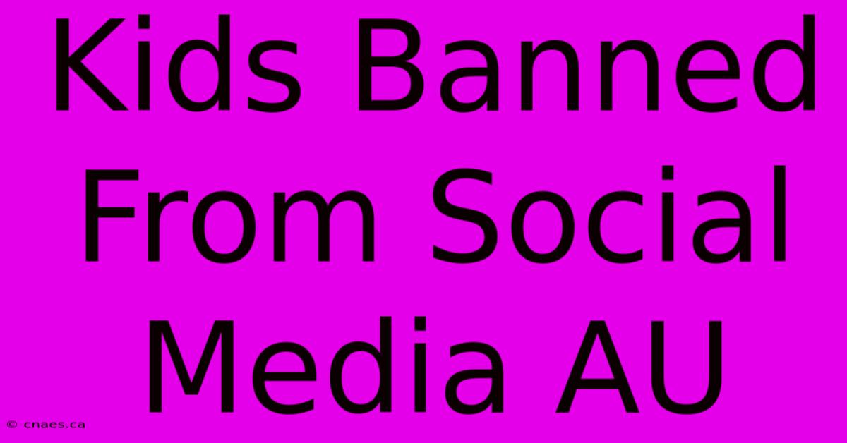 Kids Banned From Social Media AU