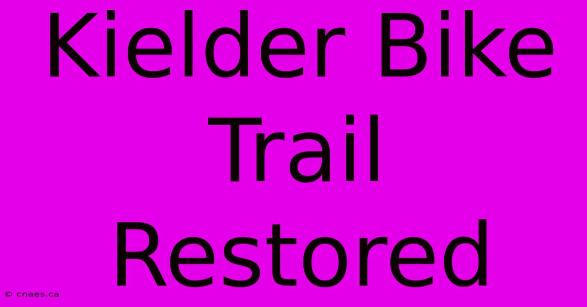 Kielder Bike Trail Restored