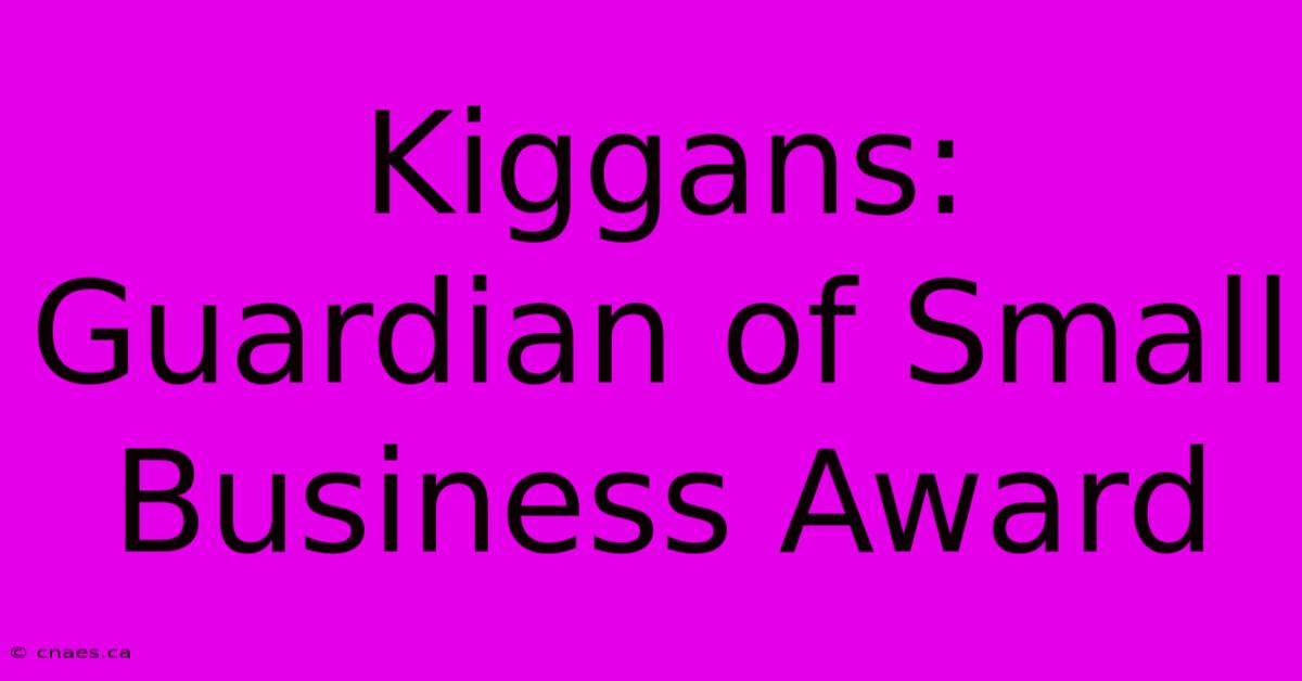 Kiggans: Guardian Of Small Business Award