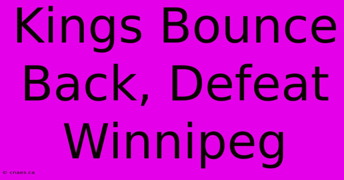 Kings Bounce Back, Defeat Winnipeg