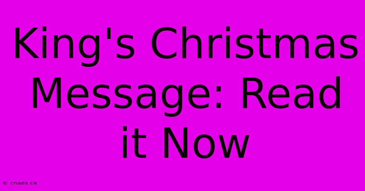 King's Christmas Message: Read It Now