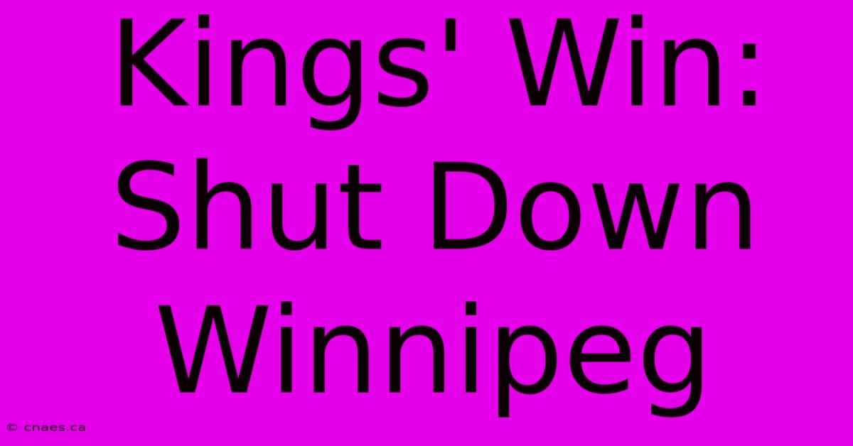 Kings' Win: Shut Down Winnipeg