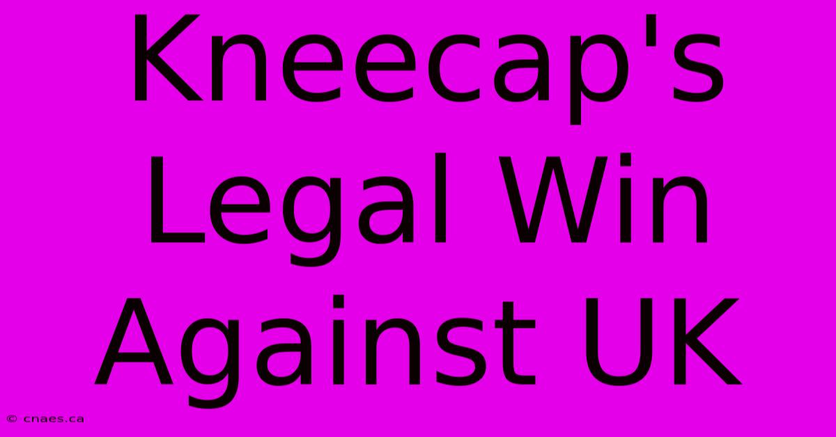 Kneecap's Legal Win Against UK