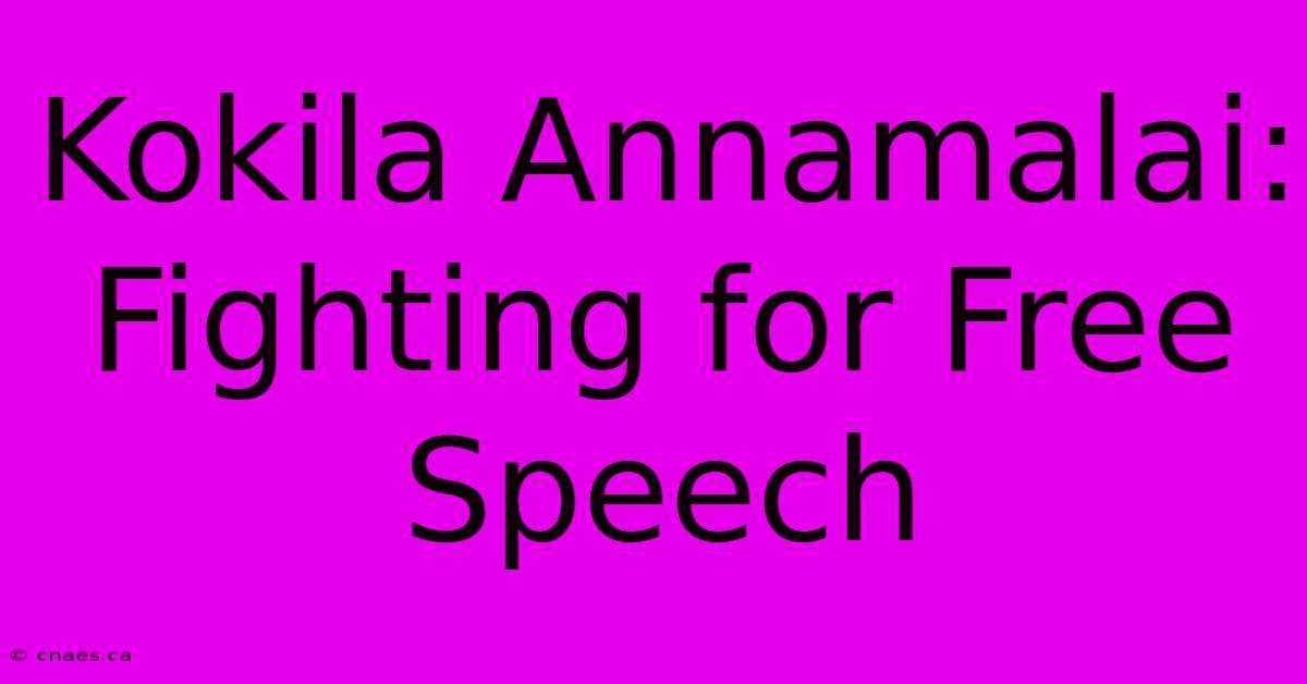 Kokila Annamalai: Fighting For Free Speech