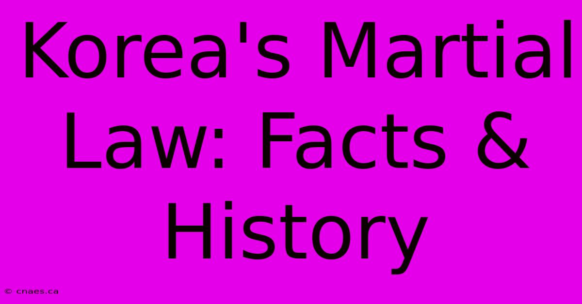 Korea's Martial Law: Facts & History