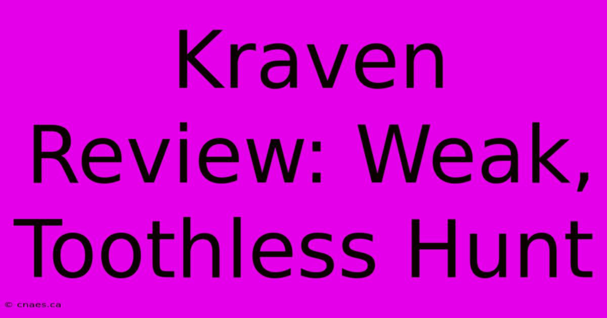 Kraven Review: Weak, Toothless Hunt