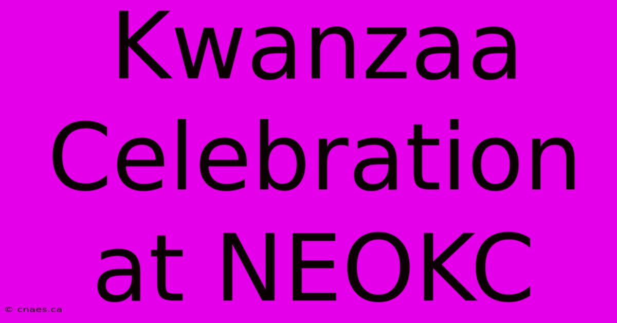 Kwanzaa Celebration At NEOKC