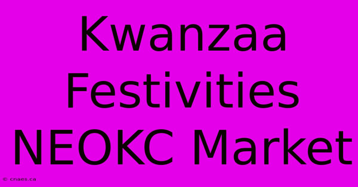 Kwanzaa Festivities NEOKC Market