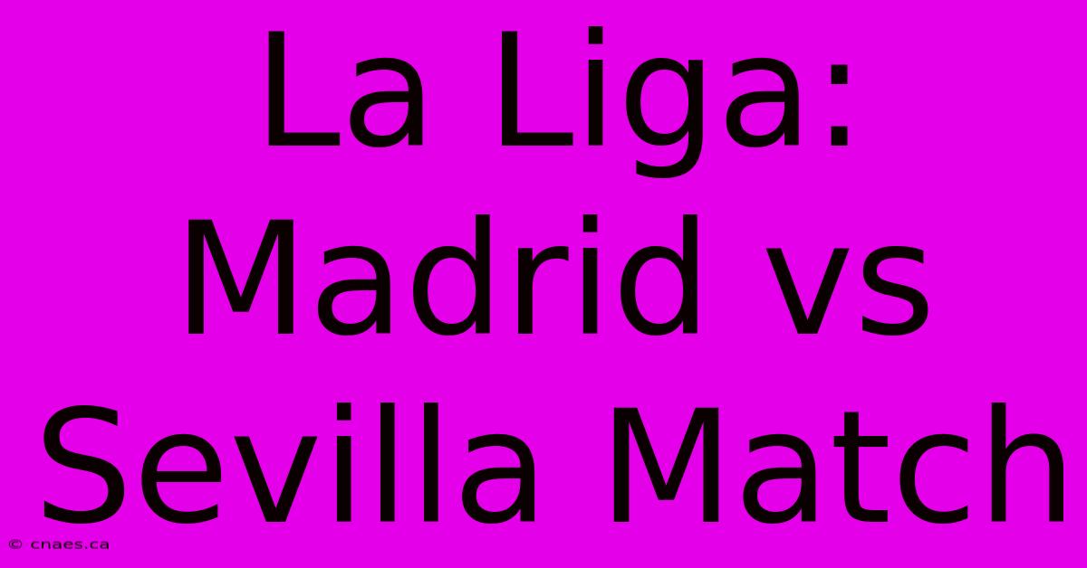 La Liga: Madrid Vs Sevilla Match